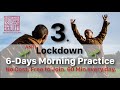 🌱 6-Days Morning Practice 🌱 Day 3: Anti-Lockdown Training (60 Min)
