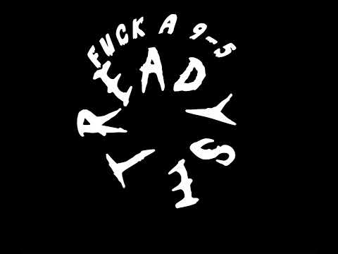 Fuck a 9-5 (featuring-@izzyth3jok3r777 )