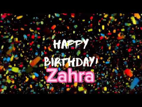 Happy birthday Zahra | happy birthday songs with names | happy birthday to you