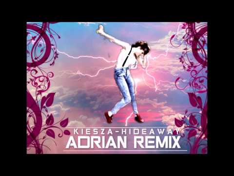 KIESZA - Hideaway ( Adrian mashup)