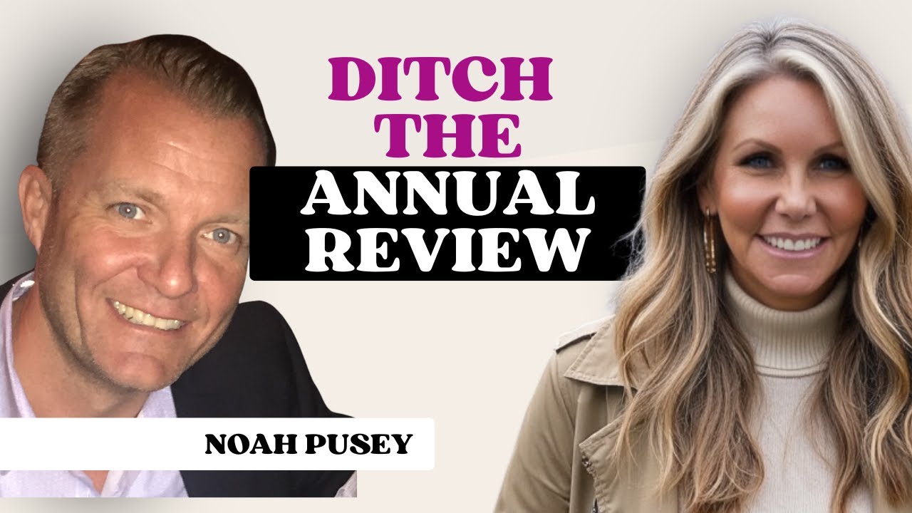 The Annual Review Alternative with Noah Pusey | Lyndsay Dowd