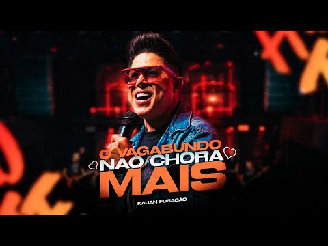 Kauan Furacão - O Vagabundo Não Chora Mais (Clipe Oficial)