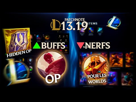 PATCH NOTE 13.19 LOL - LE PATCH DES WORLDS