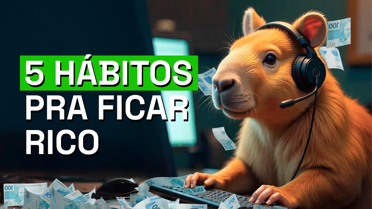 5 HÁBITOS para ficar RICO antes dos 20 ANOS