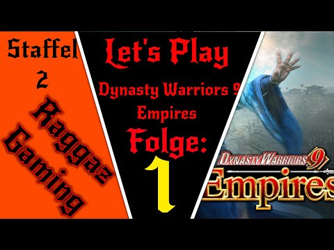 Let's Play Dynasty Warriors 9 Empires - S02 E001 - Wir starten ganz neu auf Schwer mit eigenem Reich