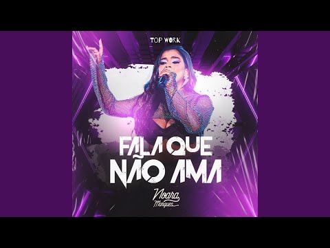 Fala Que Não Ama