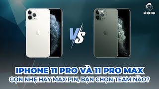Nên chọn iPhone 11 Pro Max hay iPhone 11 Pro?