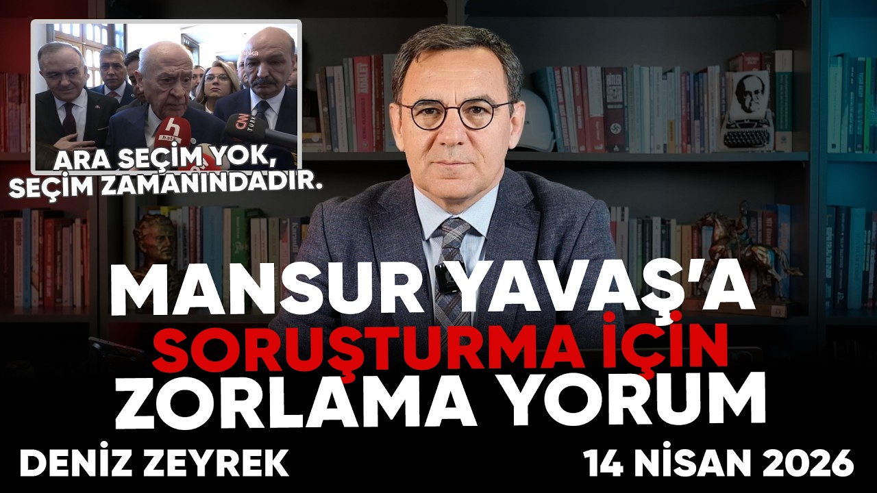 Deniz Zeyrek: "MANSUR YAVAŞ’a soruşturma için ZORLAMA YORUM" #mansuryavaş