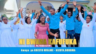 Ni BWANA KAFUFUKA By Shimanyi FM Kwaya ya Kristo M