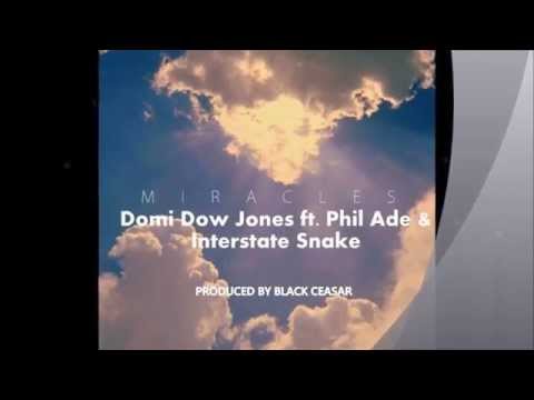 DOMI DOW JONES - MIRACLES FT. PHIL ADE & INTERSTATE SNAKE