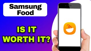 SAMSUNG FOOD APP REVIEW - IS IT WORTH IT? (EXPLAINED)