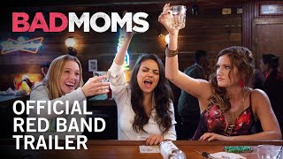 Video trailer för Bad Moms | Official Red Band Trailer | Own It Now on Digital HD, Blu-Ray & DVD