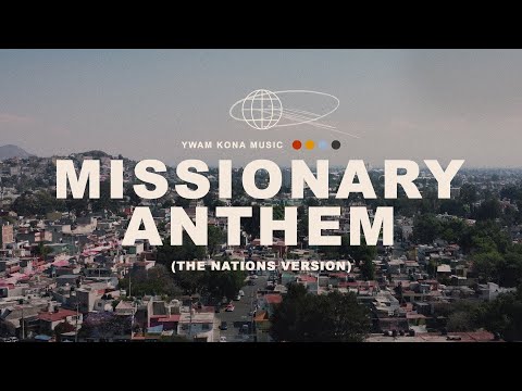 Missionary Anthem - YWAM Kona Music (Tribute Music Video)