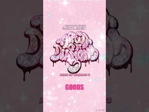 ちゃんみな「AREA OF DIAMOND 3」GOODS LINE UP#CHANMINA #AOD3