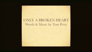 Only A Broken Heart - Tom Petty (performed by Jason Kent)