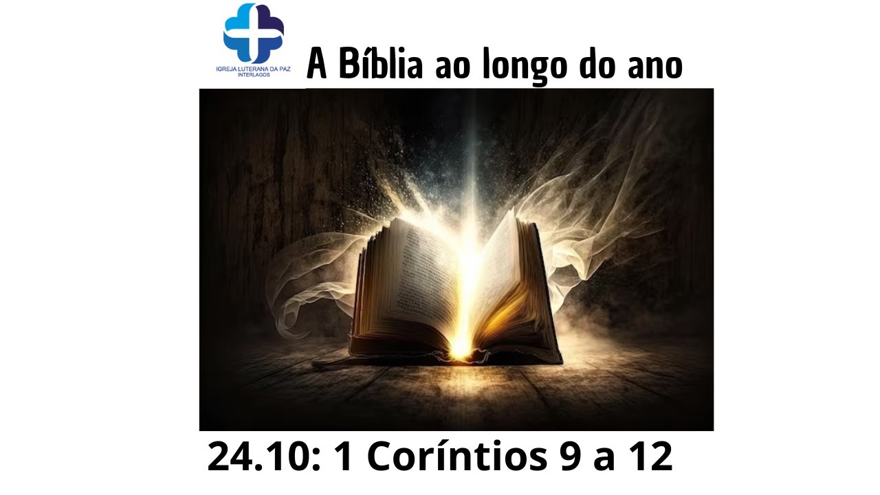 A Bíblia ao longo do ano: 1 Coríntios 9 a 12