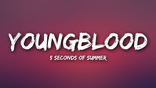 5 Seconds Of Summer - Youngblood (Lyrics)