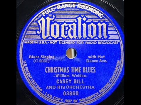 Thumbnail for "Christmas Time Blues" Casey Bill And His Orchestra recorded in Chicago (1937) Will Weldon by Will Weldon