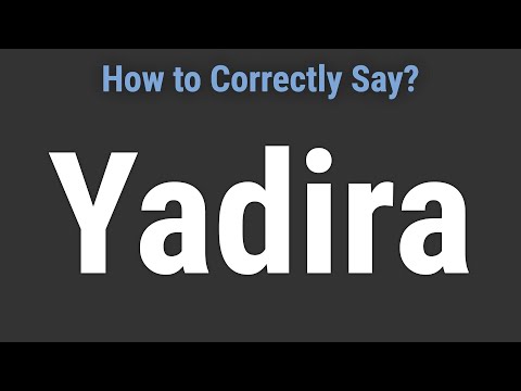 How to Pronounce Name Yadira (Correctly!)