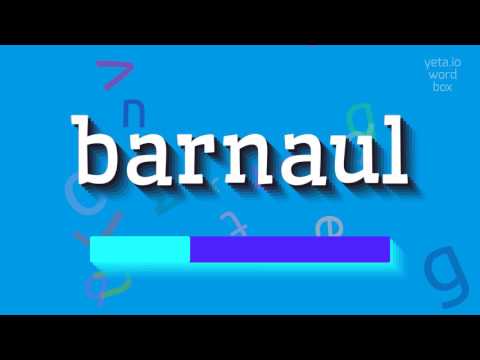 How to say "barnaul"! (High Quality Voices)