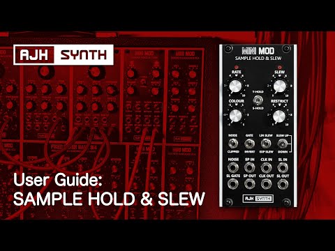 SAMPLE HOLD & SLEW User Guide: Multi-function Eurorack Modulation, Noise, Internal & External Clock