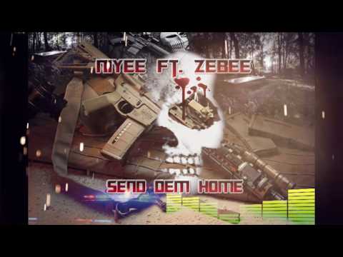 Niyee Ft.  Zebee - Send Dem Home (Audio Visual)
