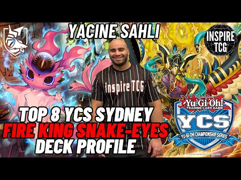 Top 8 YCS Sydney Fire King Snake Eyes Deck Profile- [Yacine Sahli]