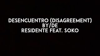 Residente - Desencuentro feat. Soko (English Translation/Letra)