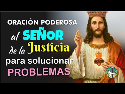 POWERFUL PRAYER TO THE LORD OF JUSTICE, TO SOLVE PROBLEMS, WIN LAWSUITS, OBTAIN PERMITS