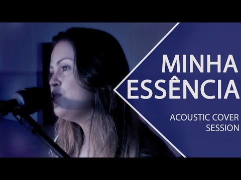 Minha Essência - Thiago Brado (Ana Oliveira Cover Session)