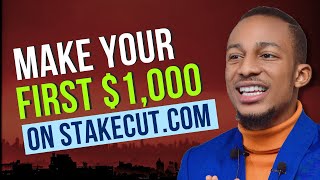 How to make $1,000+  on Stakecut as an Affiliate Marketer