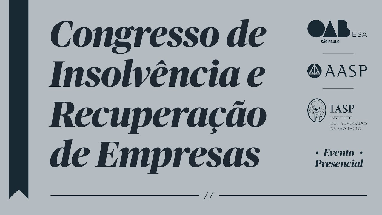 Congresso de Insolvência e Recuperação de Empresas | 22/08/24, tarde