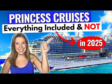 PRINCESS CRUISES!! What’s Included & What’s Extra in 2025