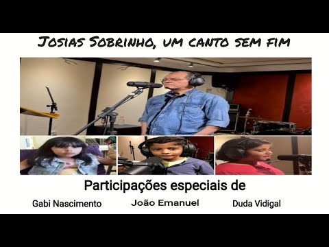 Josias Sobrinho - Um Canto Sem Fim (josias sobrinho e paulinho dimaré) - Vídeo Áudio Book #258