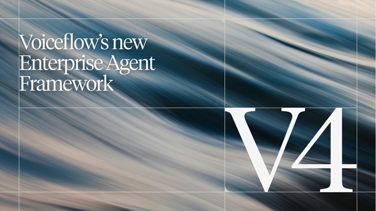 Introducing V4: Voiceflow's new Enterprise Agent Framework video thumbnail
