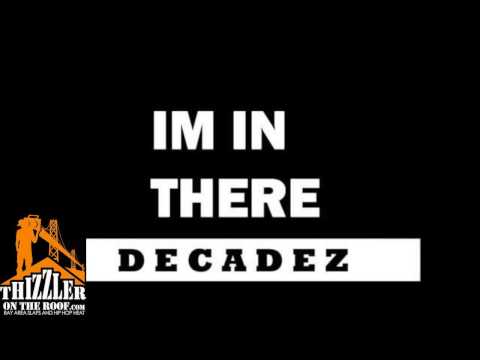 DecadeZ - Im In There  [Thizzler.com]