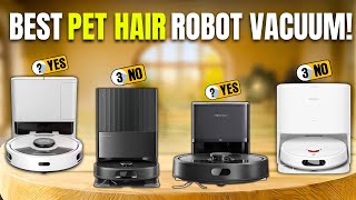 Best Robot Vacuum for Pet Hair 2026 - Our Top Picks After NE