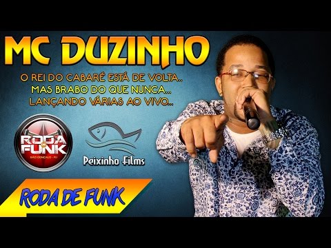 MC DUZINHO :: O nosso Rei do cabaré ao vivo na Roda de Funk :: Especial