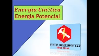 Energia Cinética e Potencial |Conservação da Energia| Termodinâmica