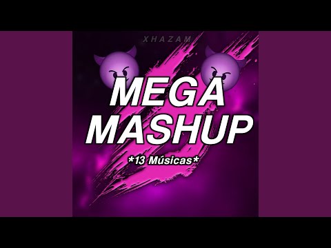 Mega Mashup - (13 Músicas)