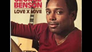George Benson - Love X Love (Extended Remix)