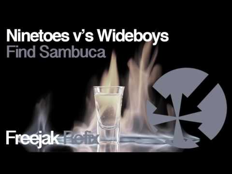 Ninetoes V's Wideboys - Find Sambuca (freejak Refix)