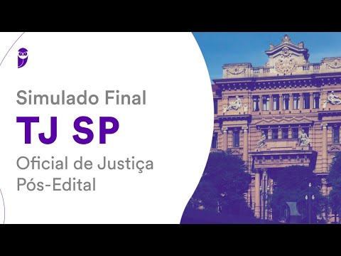Simulado Final TJ SP – Oficial de Justiça – Pós-Edital – Banca: Vunesp