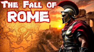 ROME’S FINAL BREATH | The True Fall of an Empire
