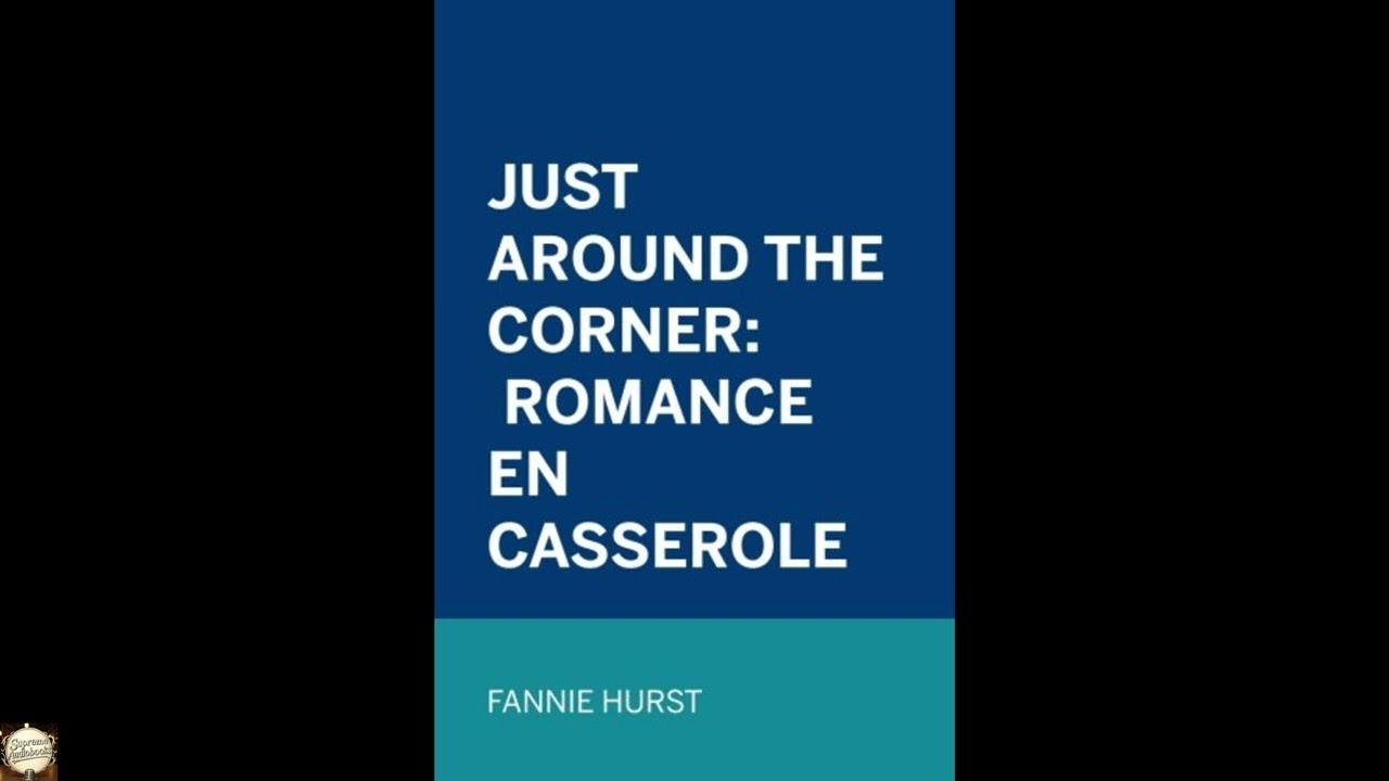 Just Around the Corner: Romance en casserole