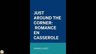 Just Around the Corner: Romance en casserole