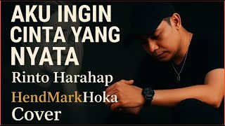 Download lagu AKU INGIN CINTA YANG NYATA || Rinto Harahap || HendMarkHoka_Cover mp3 Download lagu AKU INGIN CINTA YANG NYATA || Rinto Harahap || HendMarkHoka_Cover mp3