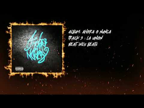 3- LA UNION // THE LOW ZONE FT DSR (Ahora O Nunca)