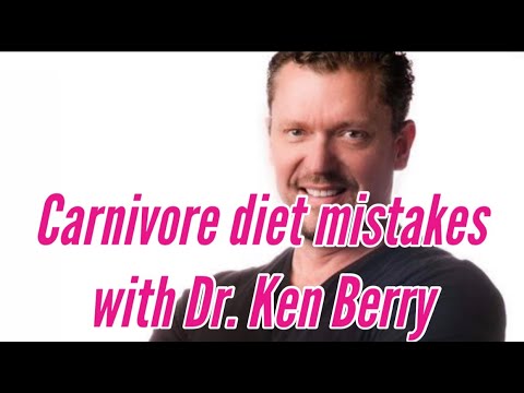 Carnivore Diet Mistakes with Dr. Ken Berry:  Dehydration, Fat/Protein & Fasting