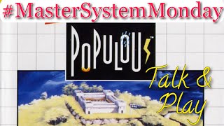 Master System Monday #12  Populous Talk and Play (05/07/2021)